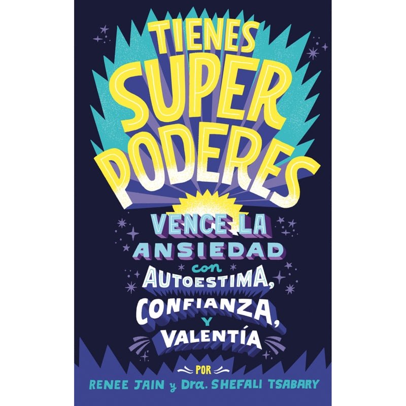 Tienes superpoderes Vence la ansiedad con autoestima, confianza y valentía - Farmacias Arrocha