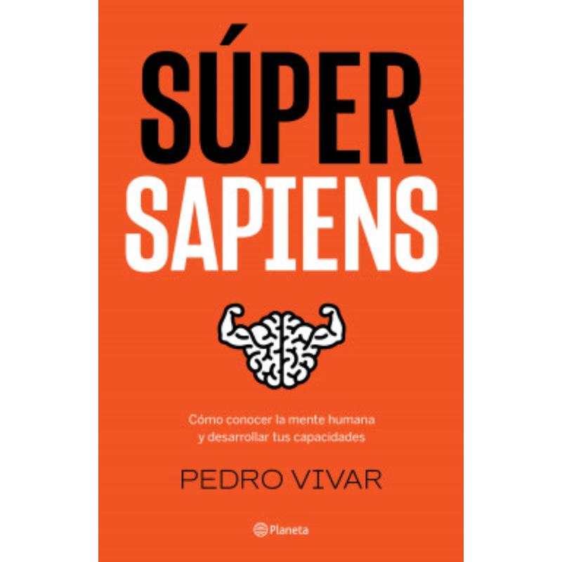 Súper Sapiens Cómo Conocer La Mente Humana Y Desarrollar Tus Capacidades - Farmacias Arrocha