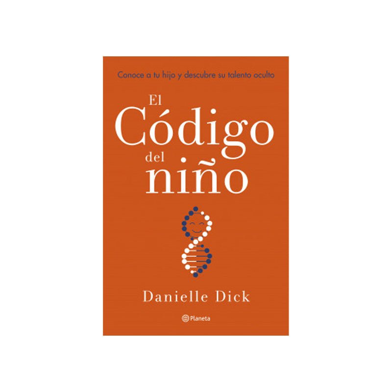 El Código Del Niño Conoce A Tu Hijo Y Descubre Su Talento Oculto - Farmacias Arrocha
