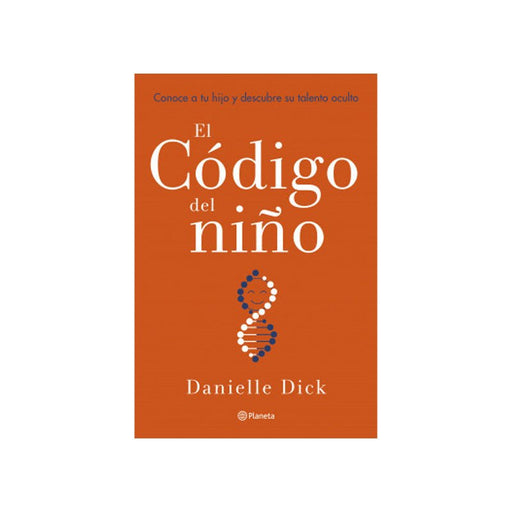 El Código Del Niño Conoce A Tu Hijo Y Descubre Su Talento Oculto - Farmacias Arrocha