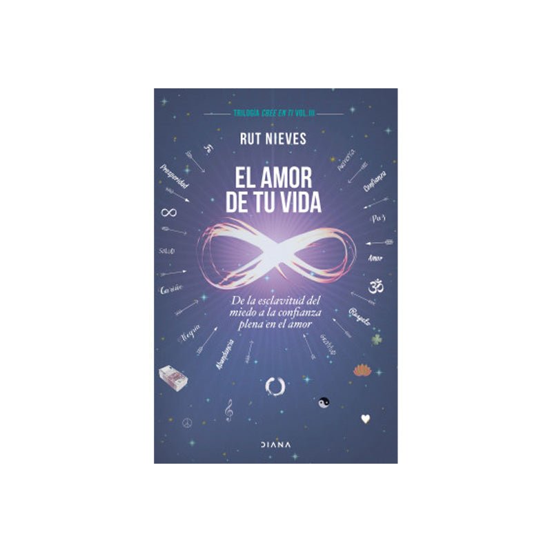 El Amor De Tu Vida De La Esclavitud Del Miedo A La Confianza Plena En El Amor. - Farmacias Arrocha