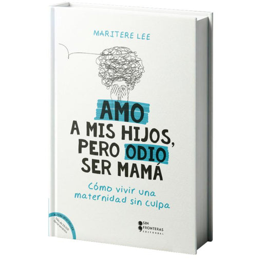 Amo a mis hijos pero odio ser mamá - Farmacias Arrocha