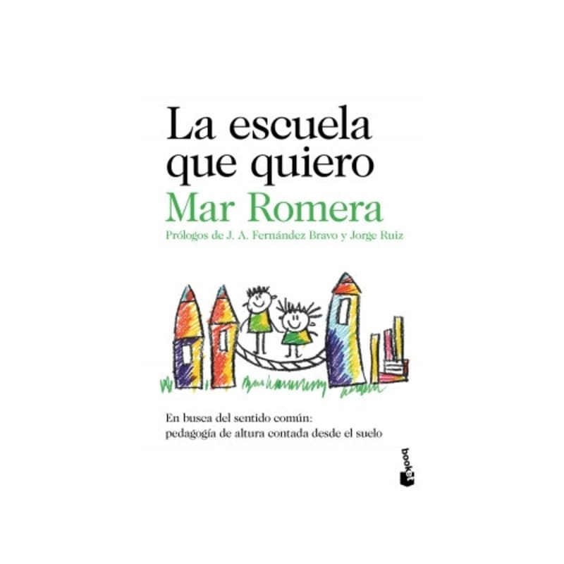 La escuela que quiero En busca del sentido común: pedagogía de altura contada desde el suelo - Farmacias Arrocha