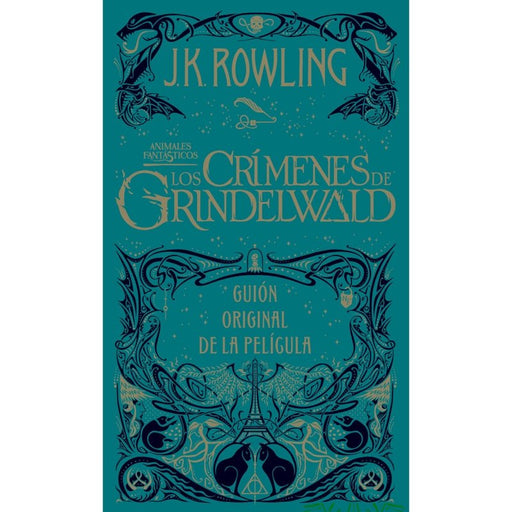 Los crímenes de Grindelwald. Guión original de la película - Farmacias Arrocha