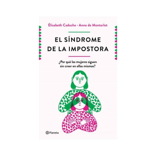 El síndrome de la impostora ¿Por qué las mujeres siguen sin creer en ellas mismas? - Farmacias Arrocha