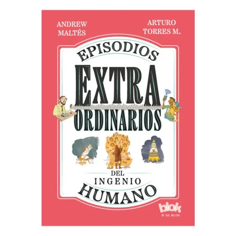 Episodios Extraordinarios Del Ingenio Humano - Farmacias Arrocha