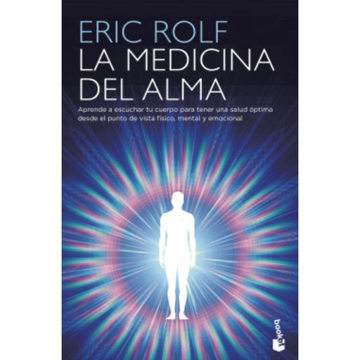 La Medicina Del Alma El Código Secreto Del Cuerpo. El Corazón De La Sanación - Farmacias Arrocha