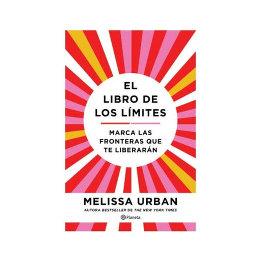 El libro de los límites Marca las fronteras que te liberarán - Farmacias Arrocha