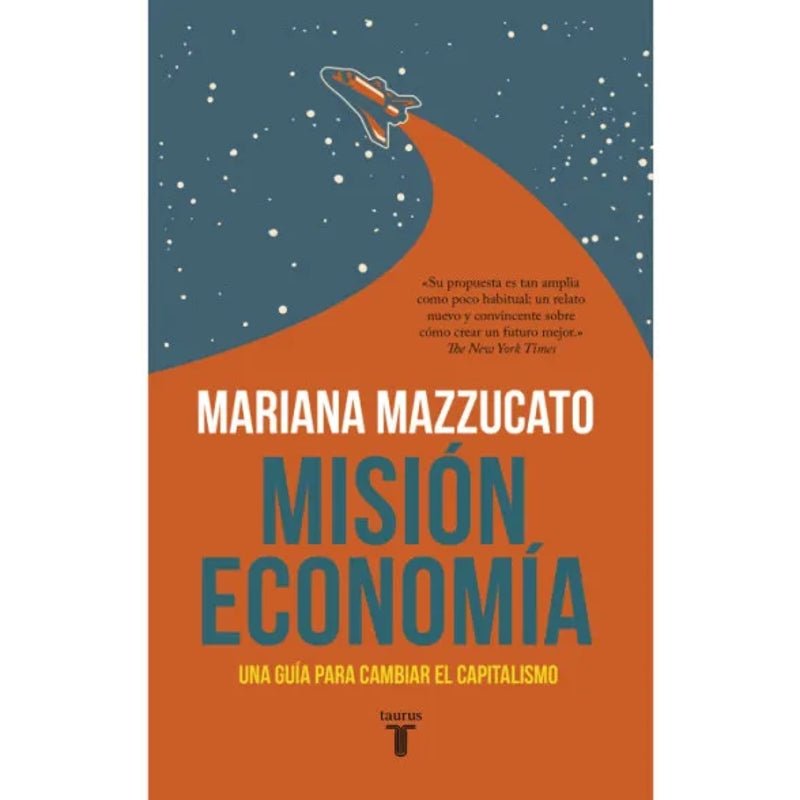 Misión Economía Una Guía Para Cambiar El Capitalismo - Farmacias Arrocha
