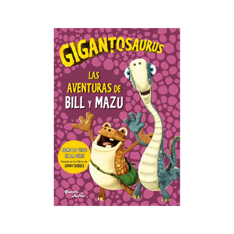 Gigantosaurus. Las Aventuras De Bill Y Mazu - Farmacias Arrocha