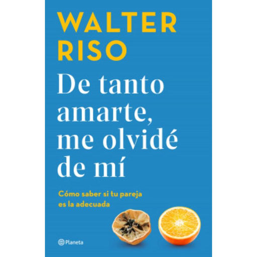 De Tanto Amarte, Me Olvidé De Mí Cómo Saber Si Tu Pareja Es La Adecuada - Farmacias Arrocha
