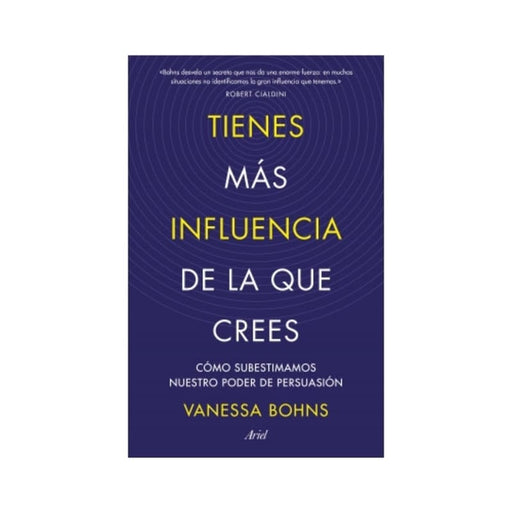 Tienes más influencia de la que crees Cómo subestimamos nuestro poder de persuasión - Farmacias Arrocha